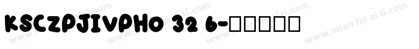 KSCZPJIVPH0 32 6字体转换